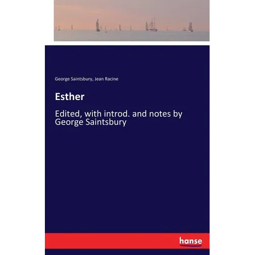 Esther: Edited, with introd. and notes by George Saintsbury - Paperback