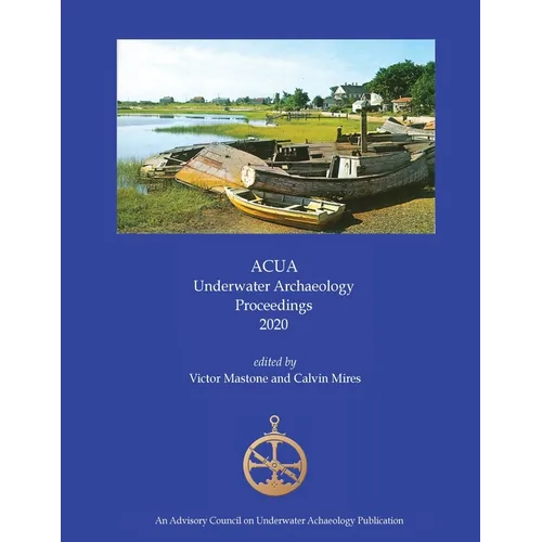 ACUA Underwater Archaeology Proceedings 2020 - Paperback
