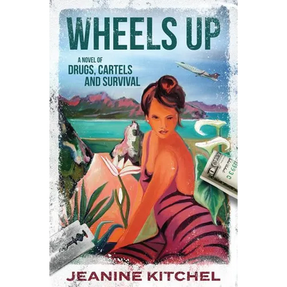 Wheels Up: A Novel of Drugs, Cartels and Survival - Paperback