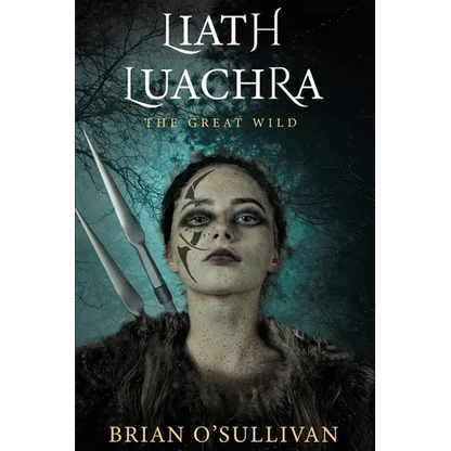 Liath Luachra: The Great Wild - Paperback