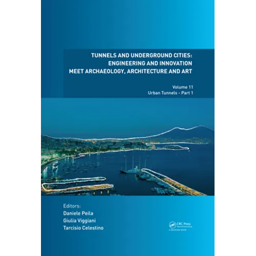 Tunnels and Underground Cities: Engineering and Innovation Meet Archaeology, Architecture and Art: Volume 11: Urban Tunnels - Part 1 - Paperback