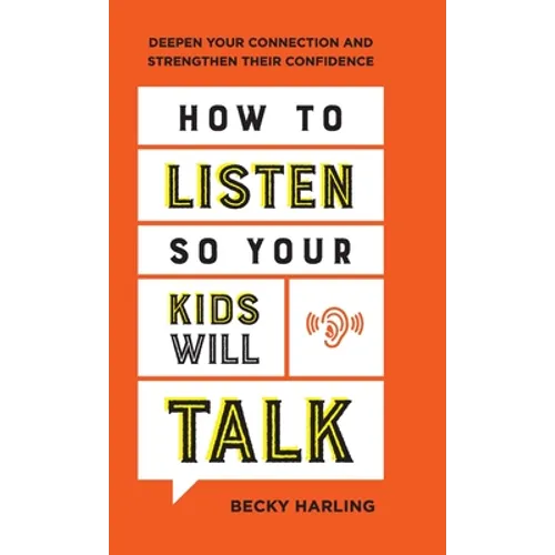 How to Listen So Your Kids Will Talk - Hardcover