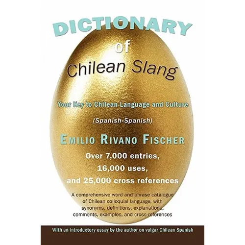 Dictionary of Chilean Slang: Your Key to Chilean Language and Culture - Paperback