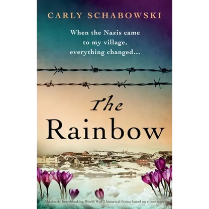 The Rainbow: Absolutely heartbreaking World War 2 historical fiction based on a true story - Paperback