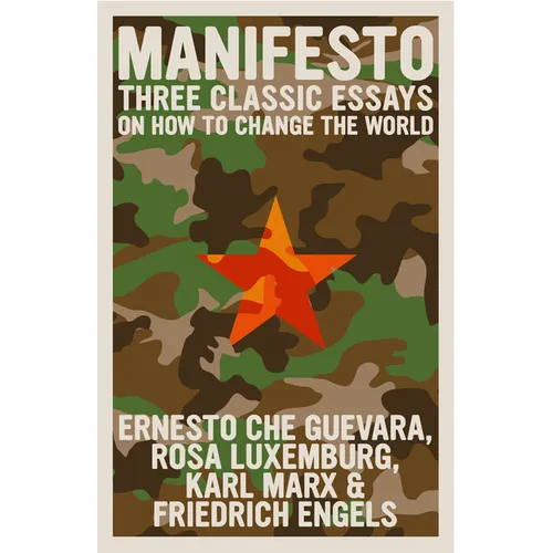 Manifesto: Three Classic Essays on How to Change the World - Paperback