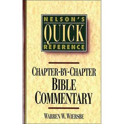 Nelson's Quick Reference Chapter-By-Chapter Bible Commentary: Nelson's Quick Reference Series - Paperback