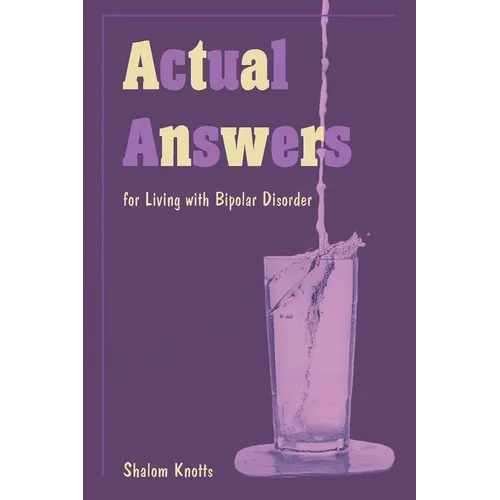 Actual Answers: for Living with Bipolar Disorder - Paperback