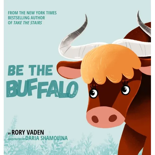 Be The Buffalo - Hardcover