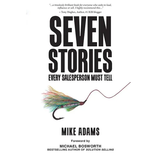 Seven Stories Every Salesperson Must Tell - Paperback