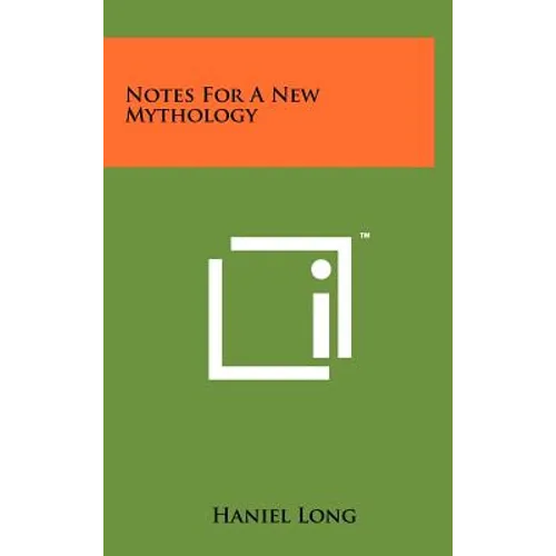 Notes For A New Mythology - Hardcover