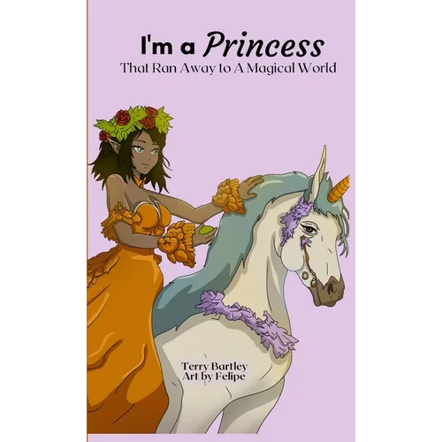 I'm a Princess That Ran Away To A Magical World - Paperback