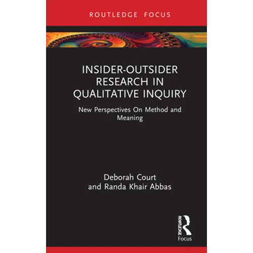 Insider-Outsider Research in Qualitative Inquiry: New Perspectives on Method and Meaning - Hardcover