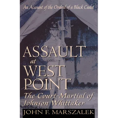 Assault at West Point: The Court-Martial of Johnson Whittaker - Paperback
