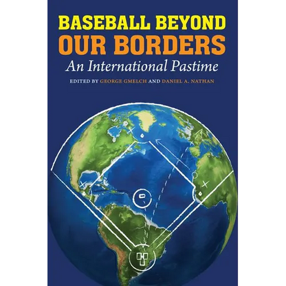 Baseball Beyond Our Borders: An International Pastime - Paperback