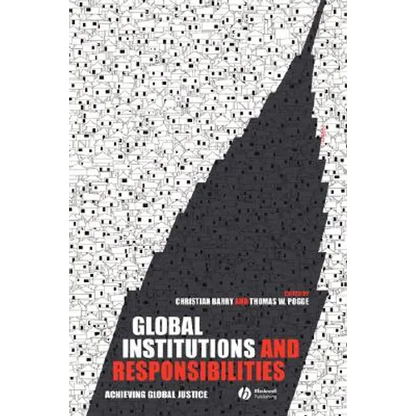 Global Institutions and Responsibilities: Achieving Global Justice - Paperback