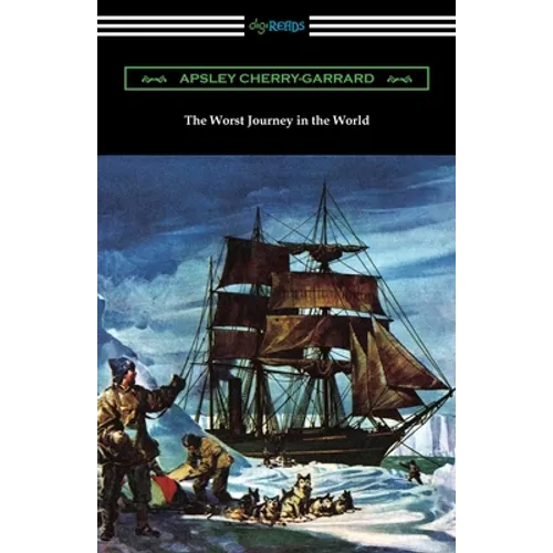 The Worst Journey in the World - Paperback