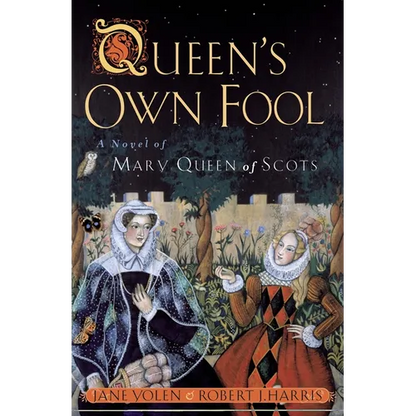 Queen's Own Fool: A Novel of Mary Queen of Scots - Paperback