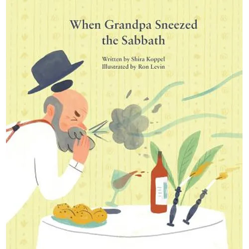 When Grandpa Sneezed the Sabbath - Hardcover