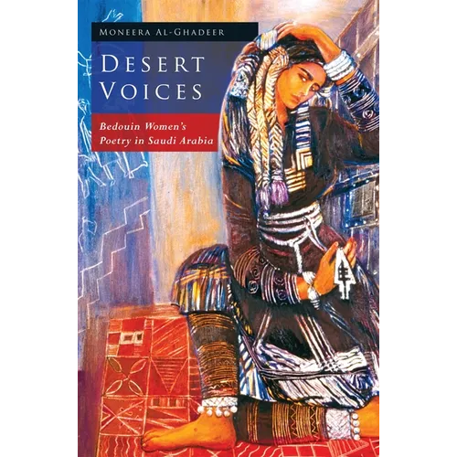 Desert Voices: Bedouin Women's Poetry in Saudi Arabia - Paperback