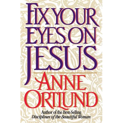 Fix Your Eyes on Jesus - Paperback