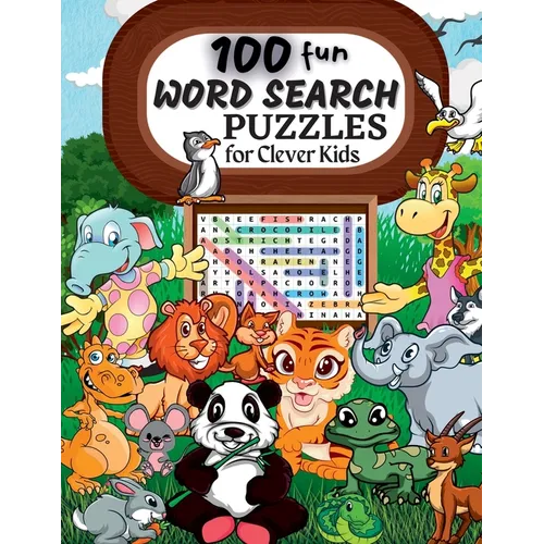 100 Word Search Puzzles: Word Search Puzzle Book ages 6-8 9-12 Word for Word Wonder Words Activity for Children 4, 5, 6, 7 and 8 (Fun Learning Activit - Paperback