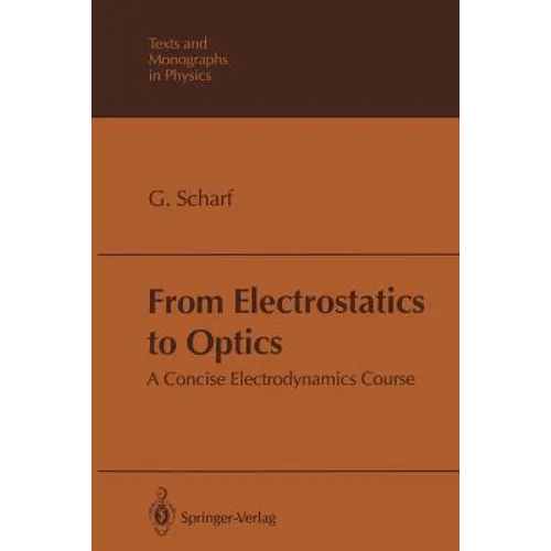 From Electrostatics to Optics: A Concise Electrodynamics Course - Paperback