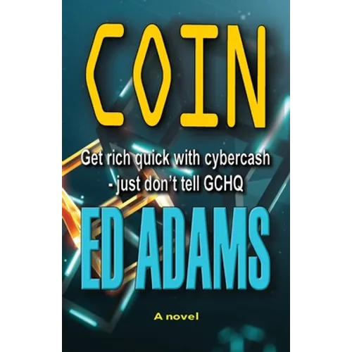 Coin: Get rich quick with Cybercash, just don't tell GCHQ - Paperback