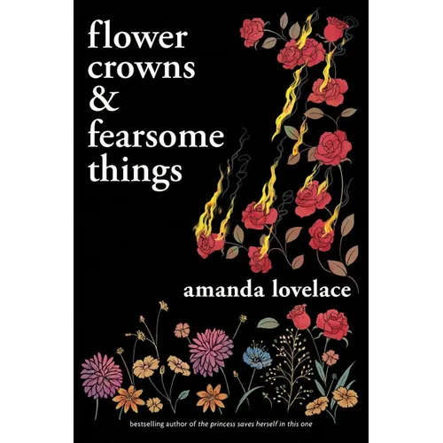 Flower Crowns & Fearsome Things - Paperback