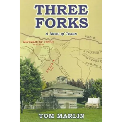 Three Forks: A Novel of Texas - Hardcover