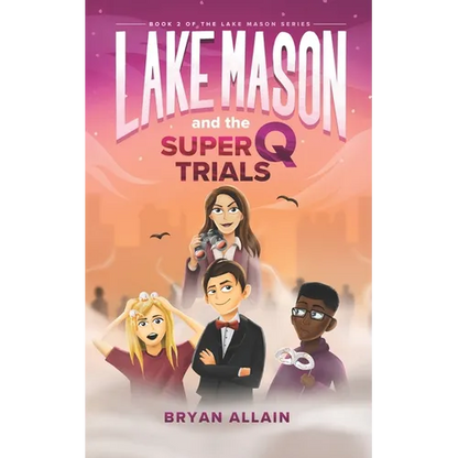 Lake Mason and the Super Q Trials - Paperback