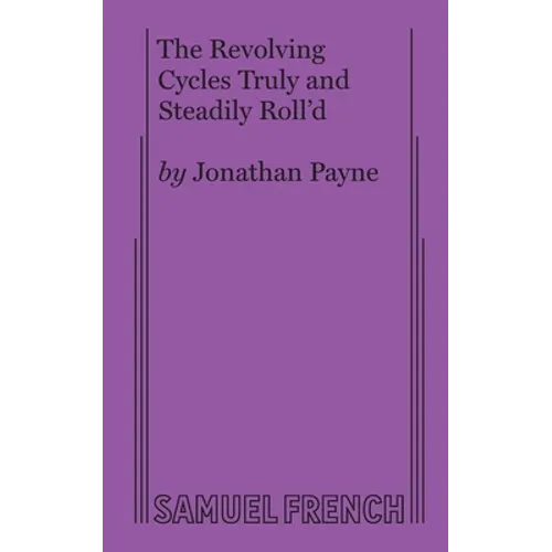 The Revolving Cycles Truly and Steadily Roll'd - Paperback
