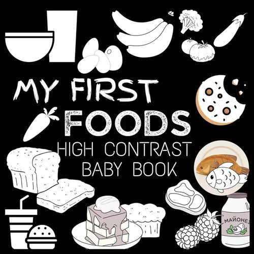 High Contrast Baby Book - Food: My First Food For Newborn, Babies, Infants High Contrast Baby Book of Food Black and White Baby Book - Paperback
