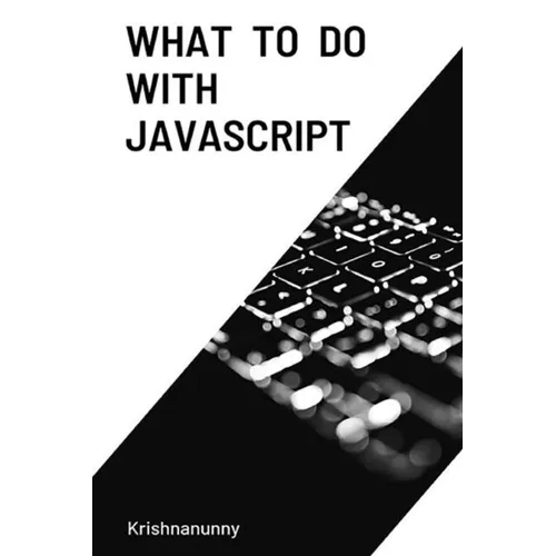 What To Do With JavaScript - Paperback