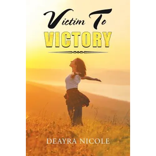 Victim to Victory - Paperback