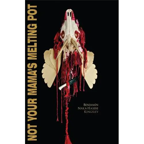 Not Your Mama's Melting Pot - Paperback