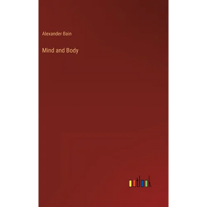 Mind and Body - Hardcover