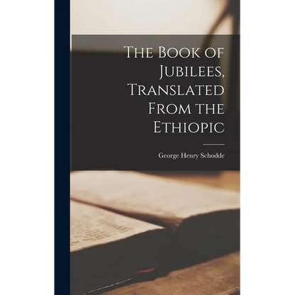 The Book of Jubilees, Translated From the Ethiopic - Hardcover