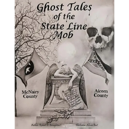 Ghost Tales of The State Line Mob: Novel Based on Actual Events - Paperback