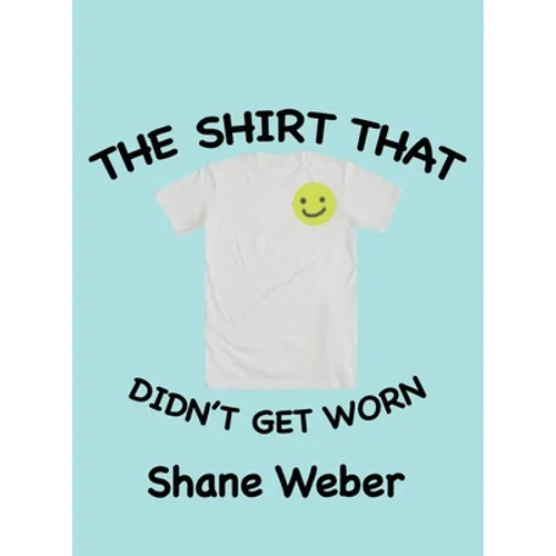 The Shirt that Didn't Get Worn - Hardcover