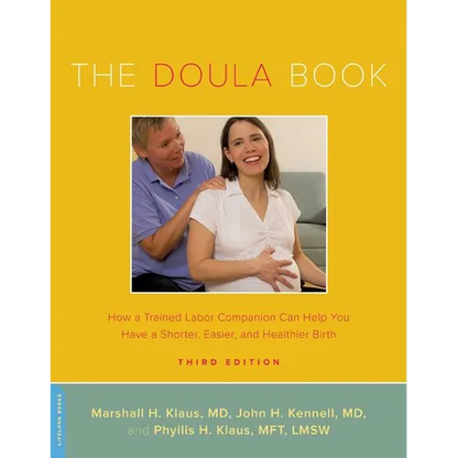 The Doula Book: How a Trained Labor Companion Can Help You Have a Shorter, Easier, and Healthier Birth - Paperback