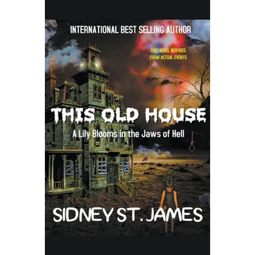 This Old House - A Lily Blooms in the Jaws of Hell - Paperback