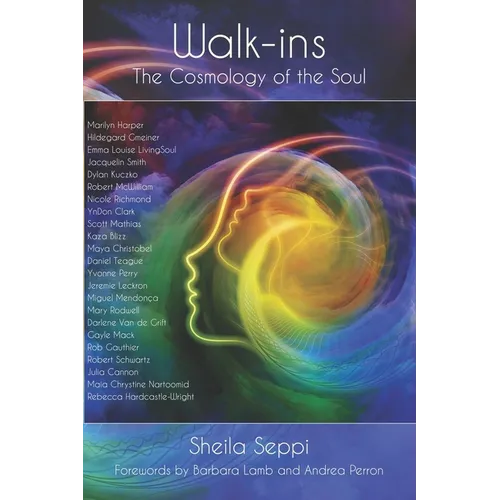 Walk-ins: The Cosmology of the Soul - Paperback