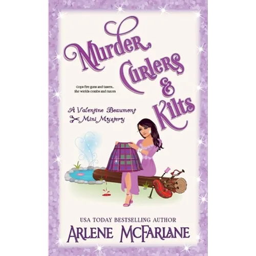 Murder, Curlers, and Kilts: A Valentine Beaumont Mini Mystery - Paperback