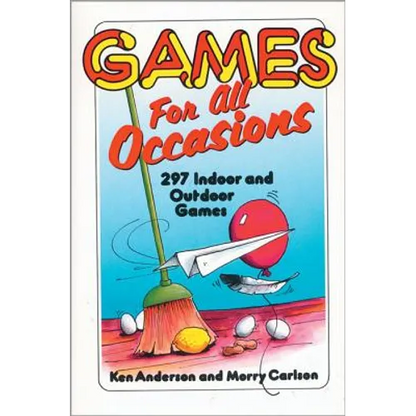 Games for All Occasions: 297 Indoor and Outdoor Games - Paperback