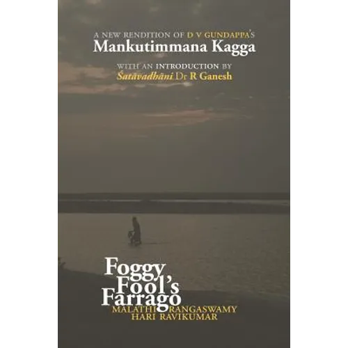 Foggy Fool's Farrago: A new rendition of D V Gundappa's 'Mankutimmana Kagga' - Paperback