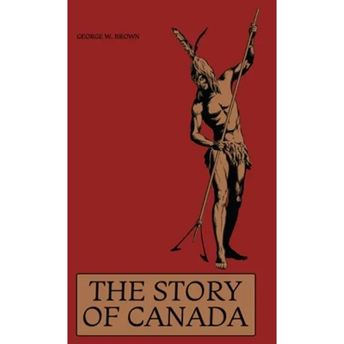 The Story of Canada - Hardcover