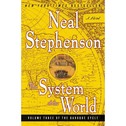 The System of the World: Volume Three of the Baroque Cycle - Paperback