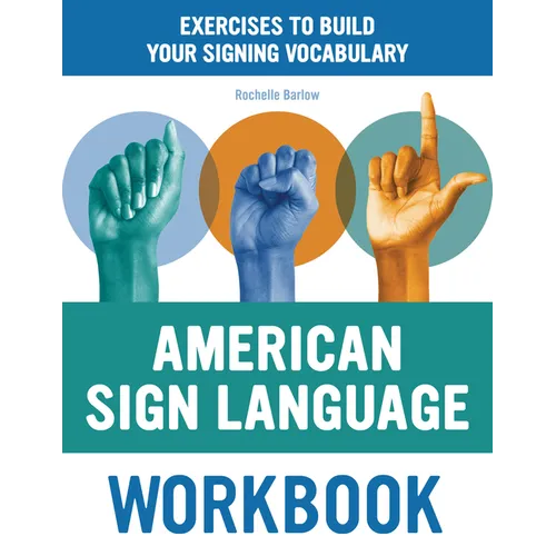 American Sign Language Workbook: Exercises to Build Your Signing Vocabulary - Paperback