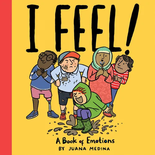 I Feel!: A Book of Emotions - Hardcover
