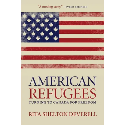 American Refugees: Turning to Canada for Freedom - Hardcover